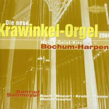 Album Konrad Suttmeyer: Die Neue Krawinkel-Orgel - Heilig-Geist-Kirche Bochum-Harpen