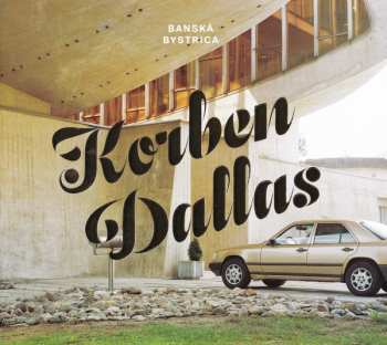 Album Korben Dallas: Banská Bystrica