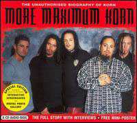 CD Korn: Maximum Korn (The Unauthorised Biography Of Korn)