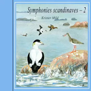 Krister Mild: Symphonies Scandinaves - 2 / Scandinavian Soundscapes - 2