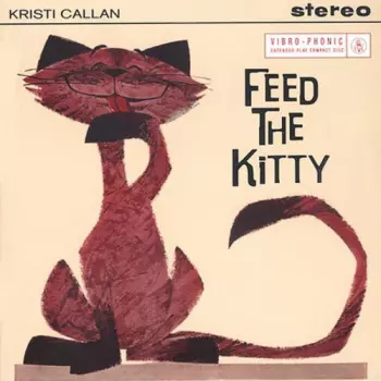 Kristi Callan: Feed The Kitty
