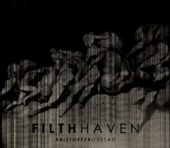 CD Kristoffer Oustad: Filth Haven