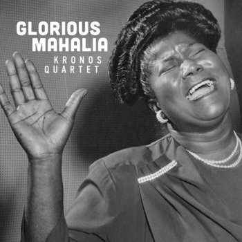 LP Kronos Quartet: Glorious Mahalia