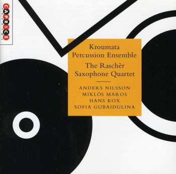 CD Rascher Saxophone Quartet: Anders Nilsson, Miklós Maros, Hans Kox, Sofia Gubaidulina