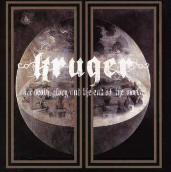 CD Kruger: For Death, Glory And The End Of The World LTD | DIGI
