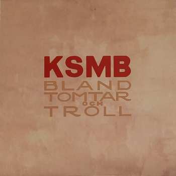 Album KSMB: Bland Tomtar Och Troll