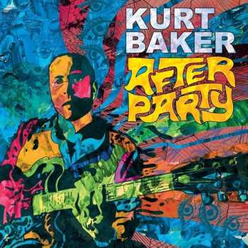CD Kurt Baker: After Party