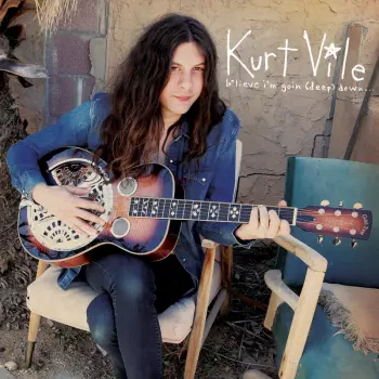 Kurt Vile: B'lieve I'm Goin Down...
