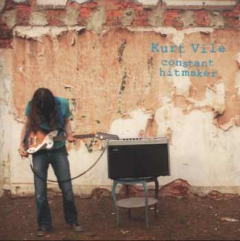 CD Kurt Vile: Constant Hitmaker