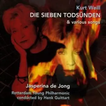Kurt Weill: Die Sieben Todsünden & Various Songs