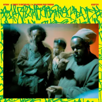 Kutmah: A Tribute To Brother Ras G & The Afrikan Space Program