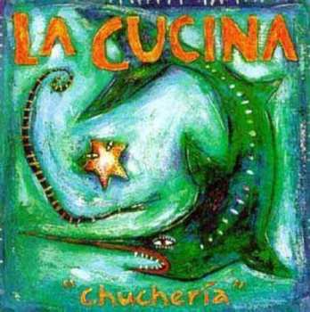 Album La Cucina: Chucheria