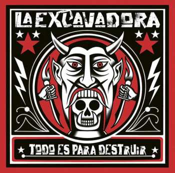 Album La Excavadora: Todo Es Para Destruir