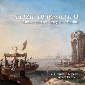 Album La Grande Chapelle: Delizie Di Posillipo
