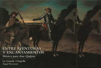 CD La Grande Chapelle: Entre Aventuras Y Encantamientos (Música Para Don Quijote)