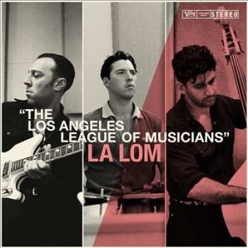 LP La Lom: The Los Angeles League Of Musicians