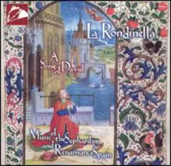 La Rondinella: A Song Of David (Music Of The Sephardim And Renaissance Spain)