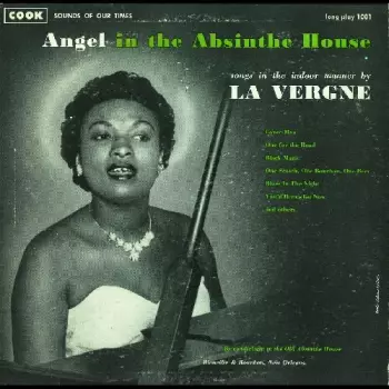 Angel In The Absinthe House (Songs In The Indoor Manner By La Vergne)