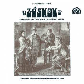 Album Zdeněk Svěrák: Záskok (Cimrmanova Hra O Nešťastné Premiéře Hry Vlasta)