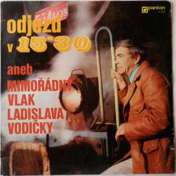 LP Ladislav Vodička: Odjezd V 15'30 Aneb Mimořádný Vlak Ladislava Vodičky