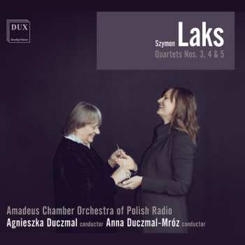 Album Laks / Amadeus Chamber Orchestra Of Polish Radio: Quartets 3 4 & 5