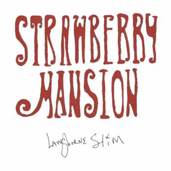 Album Langhorne Slim: Strawberry Mansion