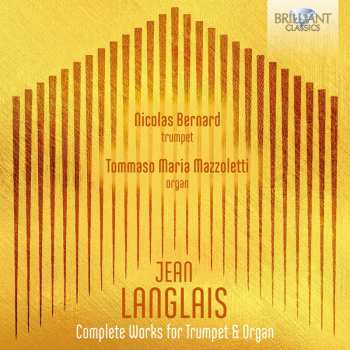 Album Langlais / Bernard: Complete Music For Trumpet & Organ