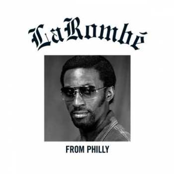 LP LaRom André Baker: From Philly