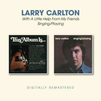 CD Larry Carlton: Singing / Playing