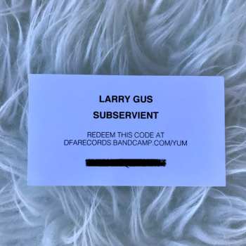 LP Larry Gus: Subservient