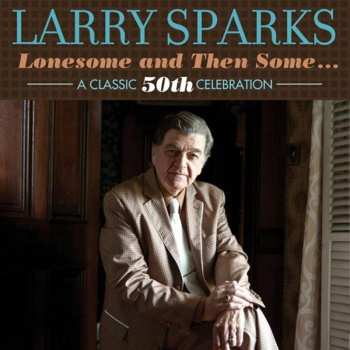 Album Larry Sparks: Lonesome and Then Some