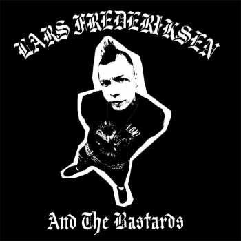 LP Lars Frederiksen And The Bastards: Lars Frederiksen And The Bastards