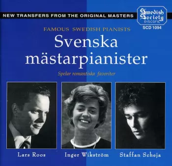 Famous Swedish Pianists - Svenska mästarpianister spelar romantiska favoriter