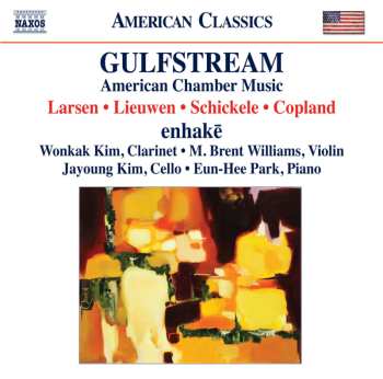 Album Aaron Copland: Gulfstream (American Chamber Music)