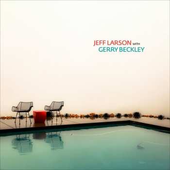 CD Larson,jeff: Jeff Larson With Gerry Beckley