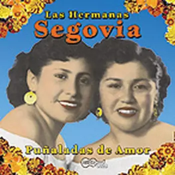 Las Hermanas Segovia: Puñaladas De Amor