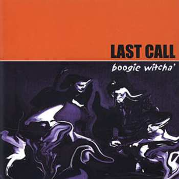 Album Last Call: Boogie Witcha