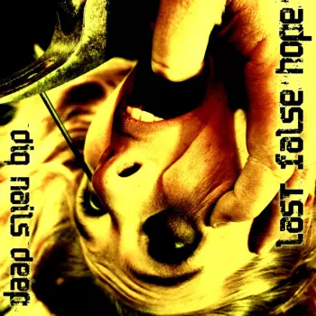 Last False Hope: Dig Nails Deep