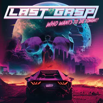 Last Gasp: Who Wants to Die Tonight?