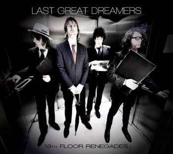 Album Last Great Dreamers: 13th Floor Renegades