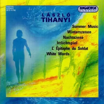 Summer Music / Winterszenen / Nachtszene / Irrlichtspiel / L´Épitaphe Du Soldat / White Words