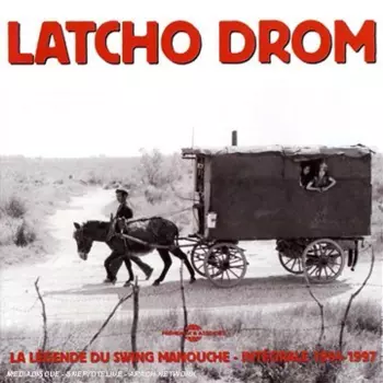 Latcho Drom: Intégrale, 1994-1997