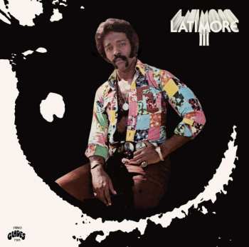 LP Latimore: Latimore III