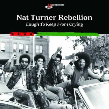 CD Nat Turner Rebellion: Laugh To Keep From Crying