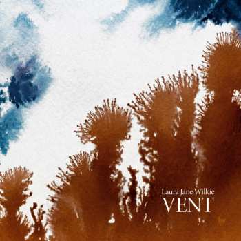 CD Laura Jane Wilkie: Vent