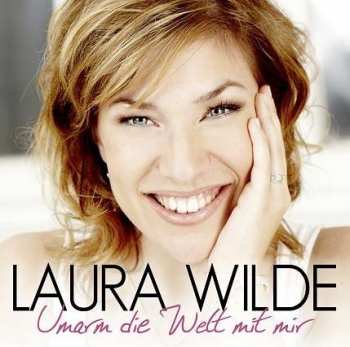CD Laura Wilde: Umarm Die Welt Mit Mir