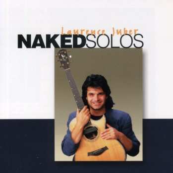 2CD Laurence Juber: Naked Solos