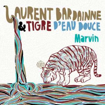 EP Laurent Bardainne & Tigre D'eau Douce: Marvin Ep