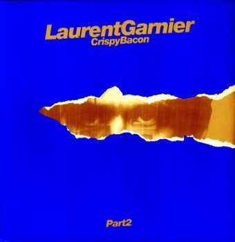 LP Laurent Garnier: Crispy Bacon (Part 2)