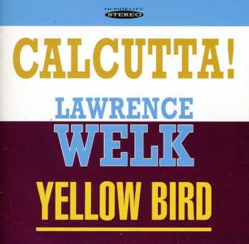 Album Lawrence Welk: Calcutta! / Yellow Bird
